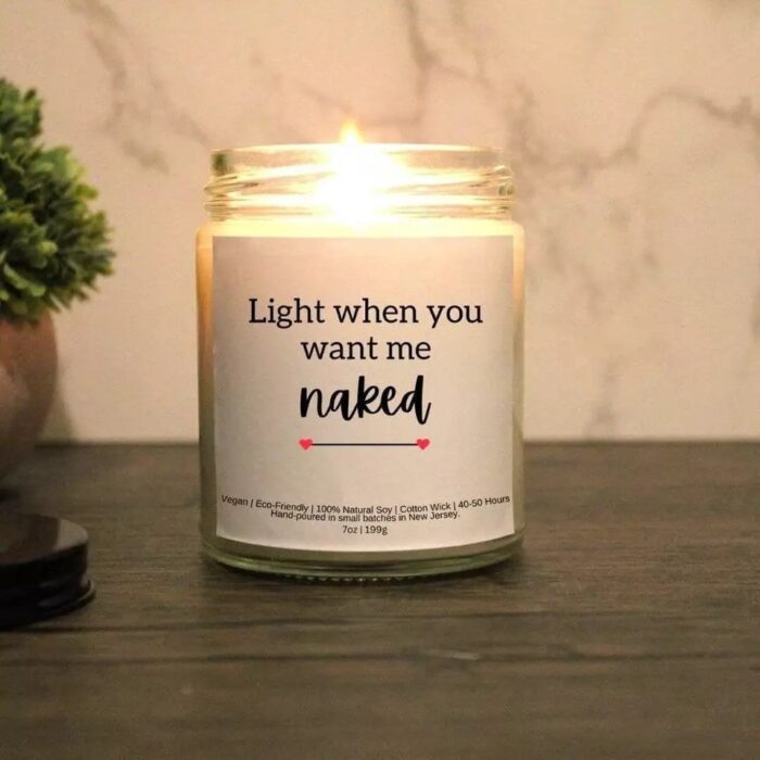 Light When You Want Me Naked Candle| Valentine's Day Candle| Romantic Candle| Gift For Her| Gift For HIm|Funny Candle| Happy Valentine's Day - Image 3