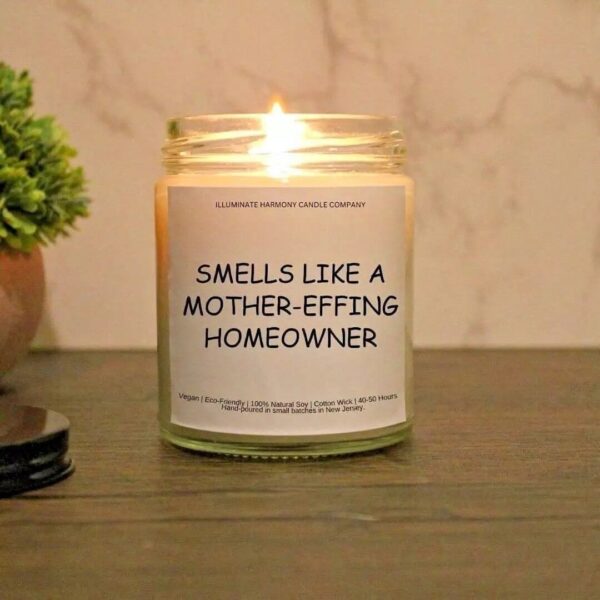 Smells Like A Mother Effing Homeowner Candle | New Homeowner Funny Candle Gift | Housewarming Gift | First Time Homeowner Gift